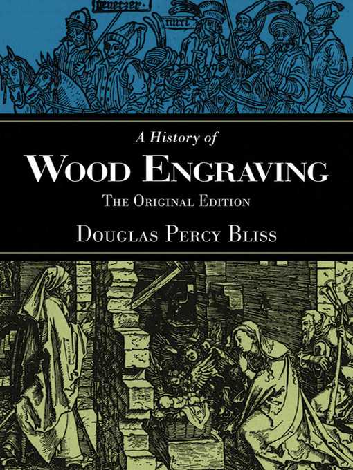 Title details for A History of Wood Engraving by Douglas Percy Bliss - Available